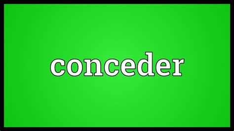 conceder meaning.